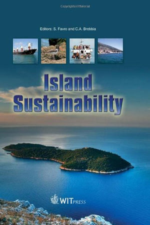 Island Sustainability (Wit Transactions on Ecology and the Enviromnment)