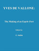 Yves de Vallone: The Making of an Esprit-Fort (International Archives of the History of Ideas Archives internationales d'histoire des idées, 97)