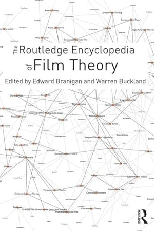 The Routledge Encyclopedia of Film Theory