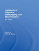 Handbook of Prejudice, Stereotyping, and Discrimination: 2nd Edition