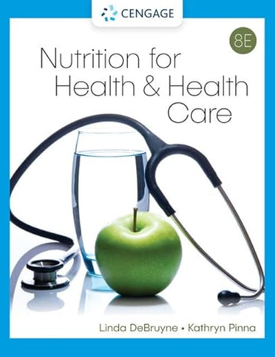 Nutrition for Health and Health Care (MindTap Course List)