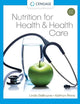 Nutrition for Health and Health Care (MindTap Course List)