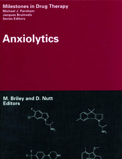 Anxiolytics (Milestones in Drug Therapy)