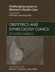 Challenging Issues in Women's Health Care, An Issue of Obstetrics and Gynecology Clinics (Volume 36-4) (The Clinics: Internal Medicine, Volume 36-4)