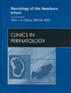 Neurology of the Newborn Infant, An Issue of Clinics in Perinatology (Volume 36-4) (The Clinics: Internal Medicine, Volume 36-4)