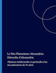 Le Néo-Platonisme Alexandrin: Hiéroclès d'Alexandrie: Filiations intellectuelles et spirituelles d'un néo-platonicien du Ve siècle (Philosophia Antiqua, 45) (French Edition)