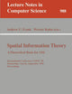 Spatial Information Theory: A Theoretical Basis for GIS: A Thoretical Basis for GIS. International Conference, COSIT '95, Semmering, Austria, ... (Lecture Notes in Computer Science, 988)