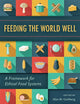 Feeding the World Well: A Framework for Ethical Food Systems
