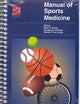 Manual of Sports Medicine (MANUAL OF SPORTS MEDICINE (LWW SPIRAL MANUAL))