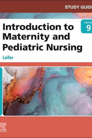 Study Guide for Introduction to Maternity and Pediatric Nursing