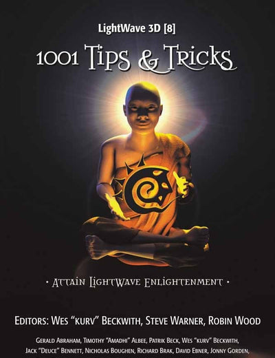 LightWave 3D 8: 1001 Tips and Tricks: 1001 Tips and Tricks