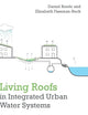 Living Roofs in Integrated Urban Water Systems