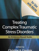 Treating Complex Traumatic Stress Disorders (Adults): An Evidence-Based Guide