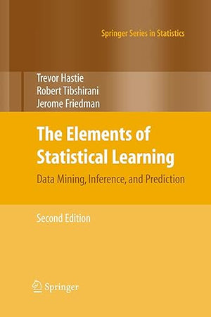 The Elements of Statistical Learning: Data Mining, Inference, and Prediction, Second Edition