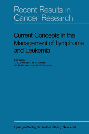 Current Concepts in the Management of Lymphoma and Leukemia (Recent Results in Cancer Research)