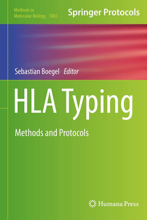 HLA Typing: Methods and Protocols (Methods in Molecular Biology, 1802)