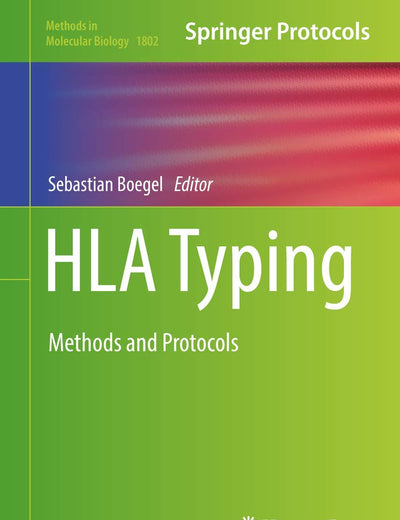 HLA Typing: Methods and Protocols (Methods in Molecular Biology, 1802)