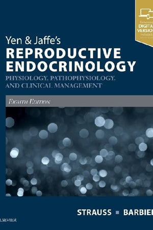 Yen & Jaffe's Reproductive Endocrinology: Physiology, Pathophysiology, and Clinical Management