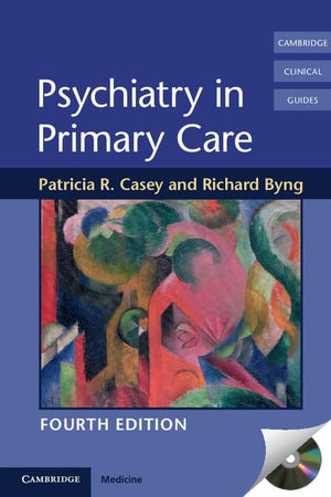 Psychiatry in Primary Care (Cambridge Clinical Guides)