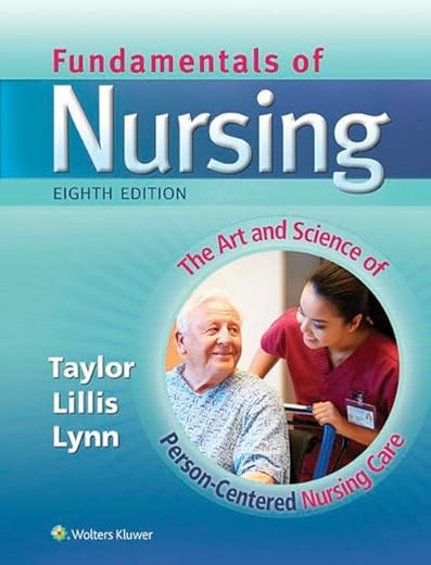 Fundamentals of Nursing: The Art and Science of Person-centered Nursing Care