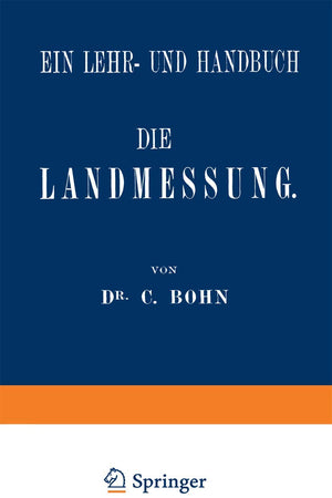Die Landmessung: Ein Lehr- und Handbuch (German Edition)