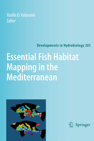 Essential Fish Habitat Mapping in the Mediterranean (Developments in Hydrobiology, 203)