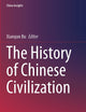The History of Chinese Civilization (China Insights)