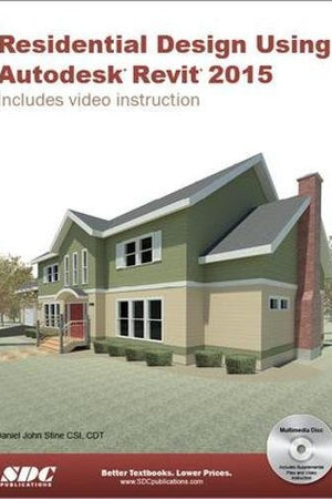 Residential Design Using Autodesk Revit 2015