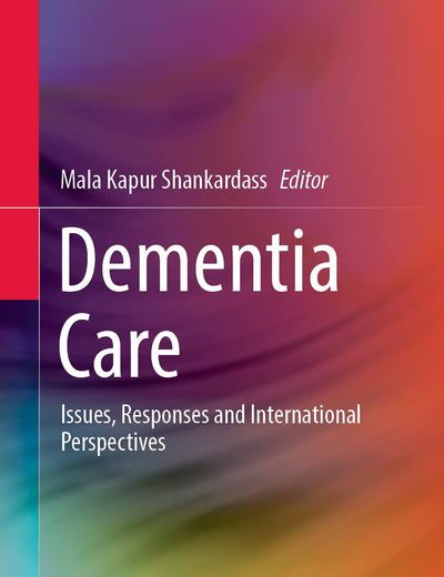 Dementia Care: Issues, Responses and International Perspectives