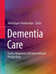 Dementia Care: Issues, Responses and International Perspectives