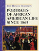 Portraits of African American Life since 1865 (The Human Tradition in America)