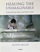 Healing the Unimaginable: Treating Ritual Abuse and Mind Control
