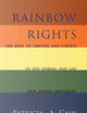 Rainbow Rights: The Role of Lawyers and Courts in the Lesbian and Gay Civil Rights Movement