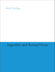 Augustine and Roman Virtue (Continuum Studies in Philosophy, 57)
