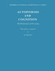 Autopoiesis and Cognition: The Realization of the Living (Boston Studies in the Philosophy of Science, Vol. 42)