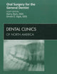 Oral Surgery for the General Dentist, An Issue of Dental Clinics (Volume 56-1) (The Clinics: Dentistry, Volume 56-1)