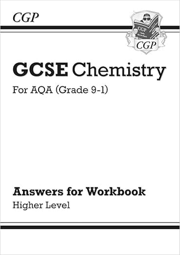 New Grade 9-1 GCSE Chemistry: AQA Answers (for Workbook) - Higher (CGP GCSE Chemistry 9-1 Revision)