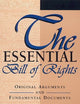 The Essential Bill of Rights: Original Arguments and Fundamental Documents