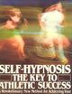Self-Hypnosis: The Key to Athletic Success