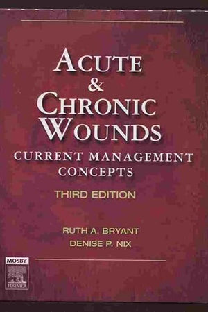 Acute & Chronic Wounds: Current Management Concepts, 3rd Edition