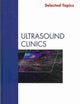 Selected Topics, An Issue of Ultrasound Clinics (Volume 4-2) (The Clinics: Radiology, Volume 4-2)