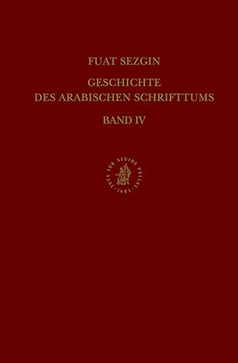 Geschichte des arabischen Schrifttums, Band IV: Alchimie-Chemie, Botanik-Agrikultur. Bis ca. 430 H (German Edition)