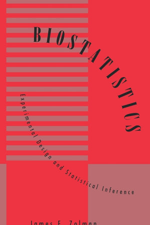 Biostatistics: Experimental Design and Statistical Inference