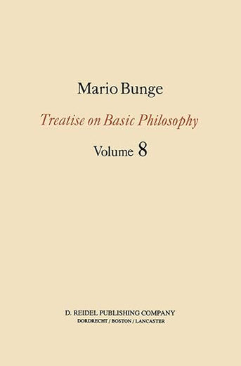 Treatise on Basic Philosophy: Ethics: The Good and The Right