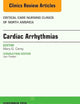 Cardiac Arrhythmias, An Issue of Critical Care Nursing Clinics of North America (Volume 28-3) (The Clinics: Nursing, Volume 28-3)