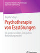 Psychotherapie von Essstörungen: Ein gendersensibles, integratives Behandlungsmodell (Integrative Modelle in Psychotherapie, Supervision und Beratung) (German Edition)