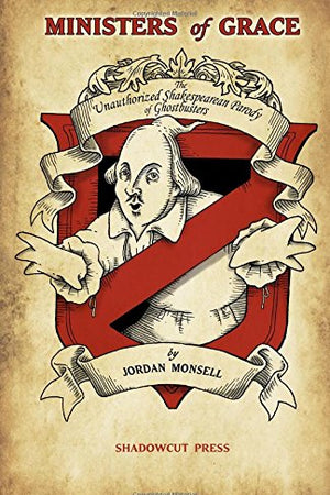 Ministers of Grace: The Unauthorized Shakespearean Parody of Ghostbusters