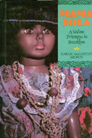 Mama Lola: A Vodou Priestess in Brooklyn (Comparative Studies in Religion and Society)
