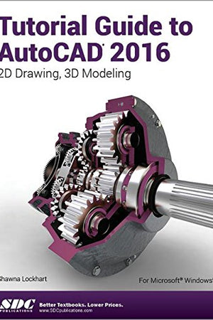 Tutorial Guide to AutoCAD 2016