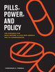 Pills, Power, and Policy: The Struggle for Drug Reform in Cold War America and Its Consequences (California/Milbank Books on Health and the Public) (Volume 23)